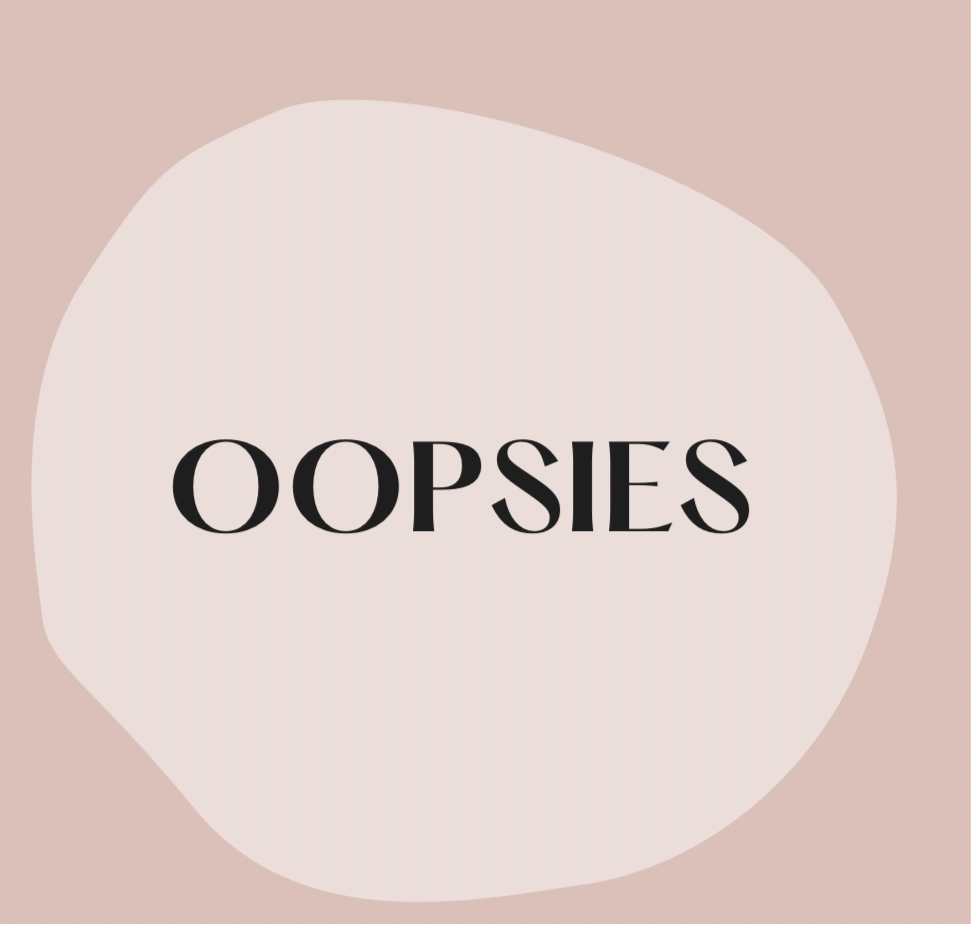 Oopsies